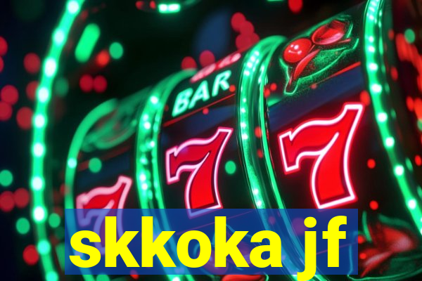 skkoka jf